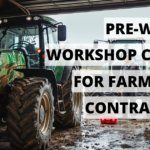 Pre-Winter Workshop Checks for Farms and Contractors