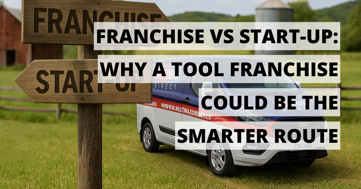 Franchise vs Start-Up Why a Tool Franchise Could Be the Smarter Route