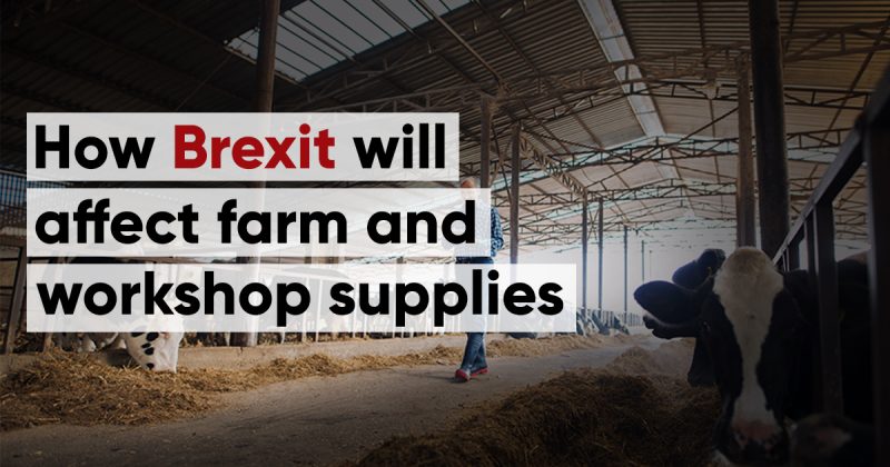 How Brexit will affect farm and workshop supplies